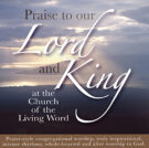 Praise to our Lord and King